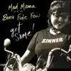 Mad Mama and the Bona Fide Few - Get Some!